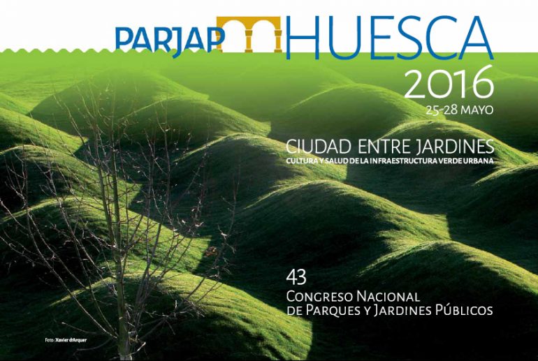Huesca acoge del 25 al 28 de mayo el 43º Congreso Nacional de Parques y Jardines Públicos