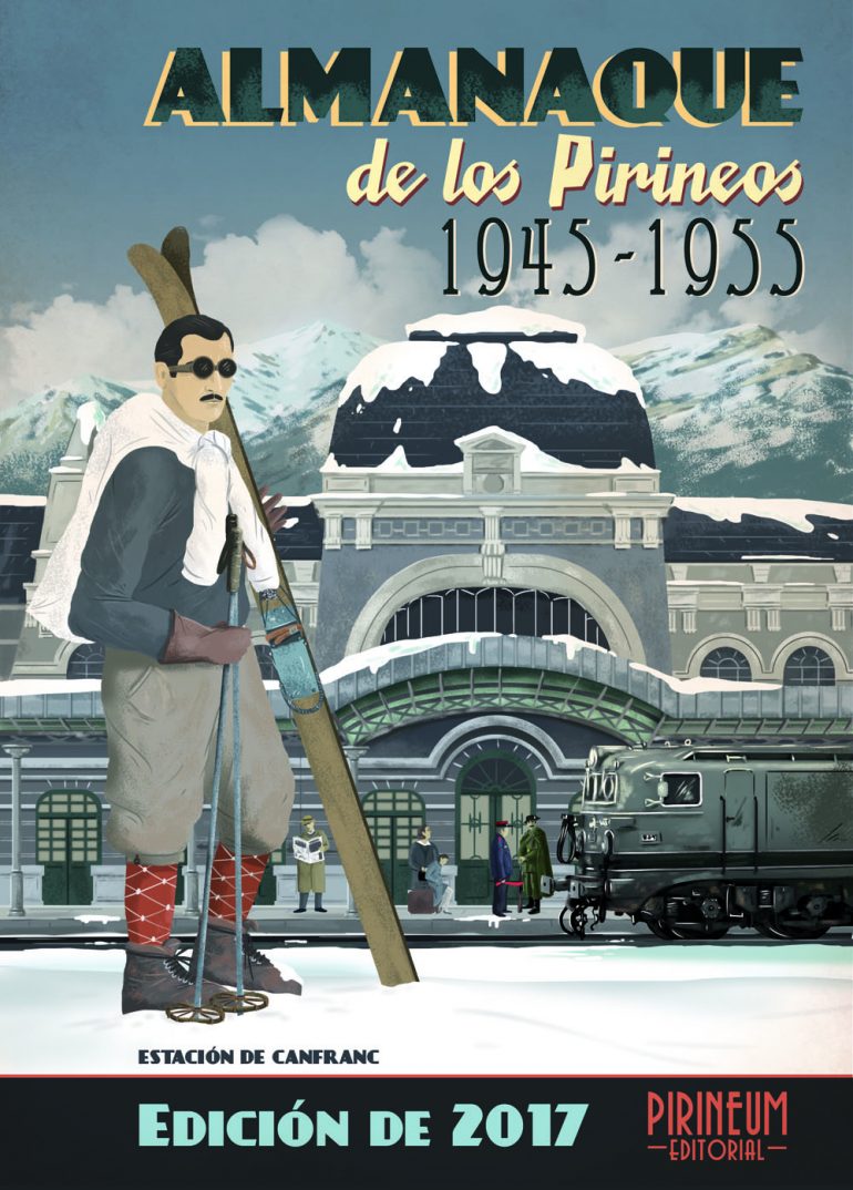 La estación de Canfranc, portada del Almanaque de los Pirineos 2017