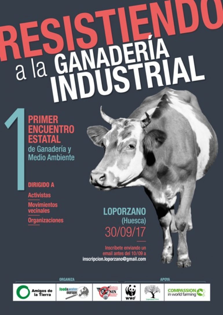 Amigos de la Tierra, Food & Water Europe y la Plataforma Loporzano SIN Ganadería Intensiva organizan el I Encuentro Estatal de Ganadería y Medioambiente