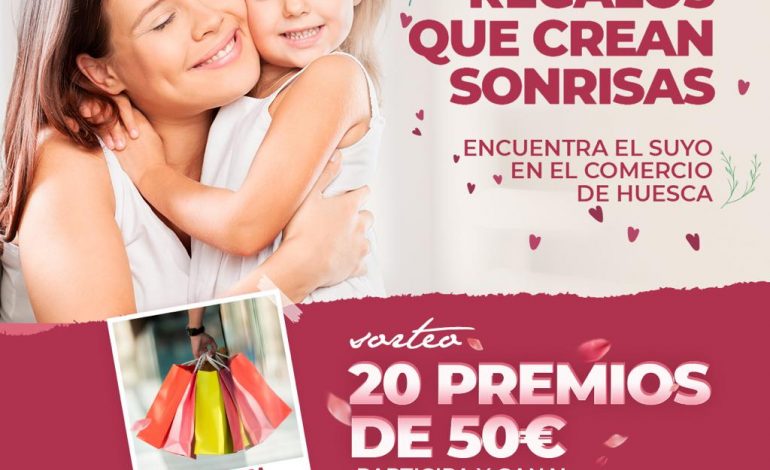 Sorteos y premios para regalar sonrisas por el Día de la Madre en Huesca