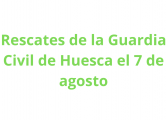 Rescates Guardia Civil Huesca 07 de agosto