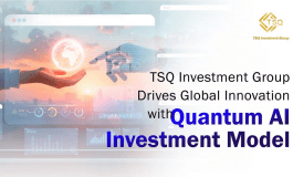 TSQ Investment Group impulsa la innovación global con su modelo de inversión basado en IA cuántica