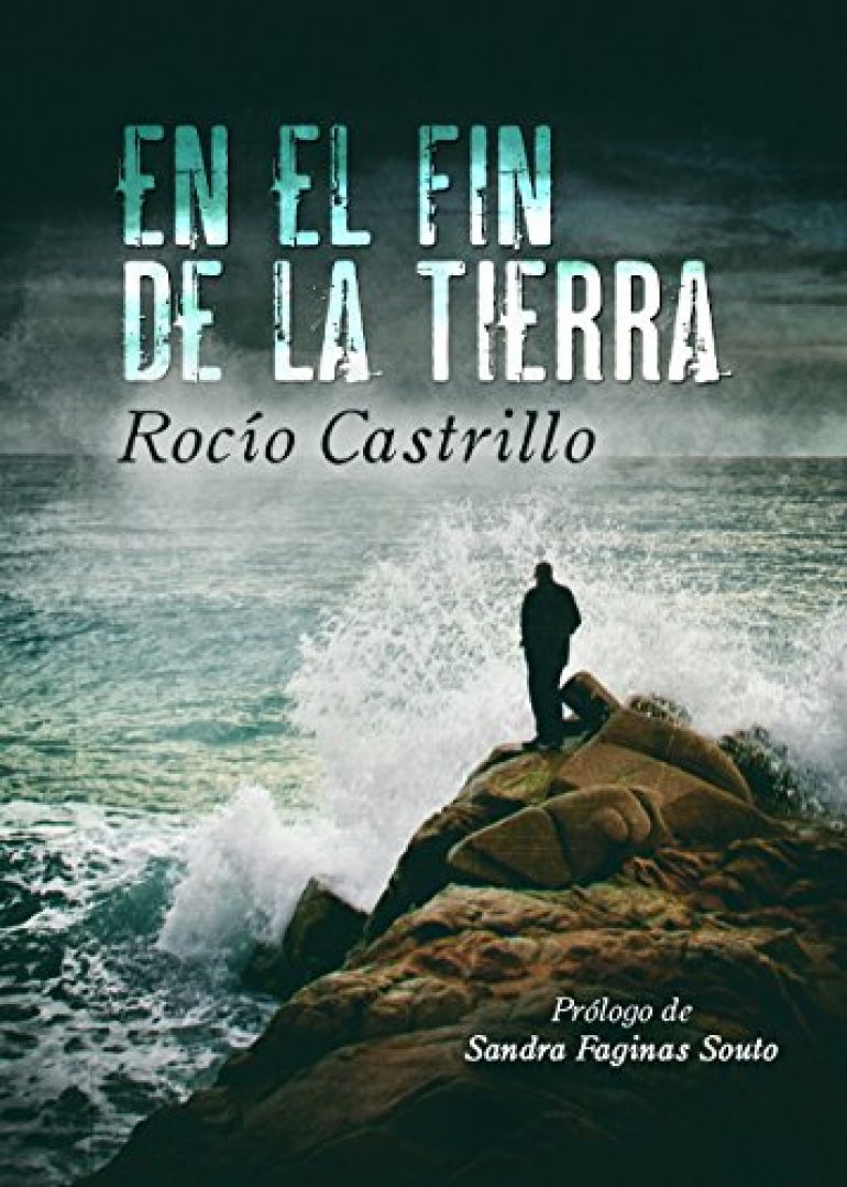 En el fin de la tierra de Rocío Castrillo. Reseña