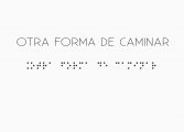 Huesca más Inclusiva apoya el estreno de “Otra forma de caminar”