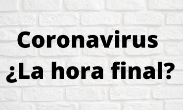 Coronavirus ¿La hora final?