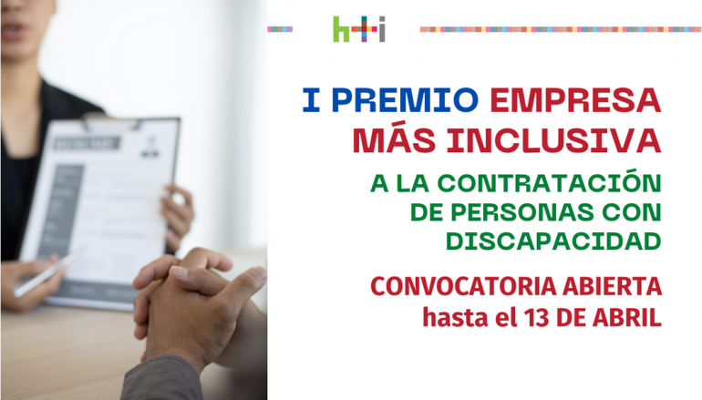 Nace el “Premio empresa más inclusiva” para premiar la contratación de personas con discapacidad