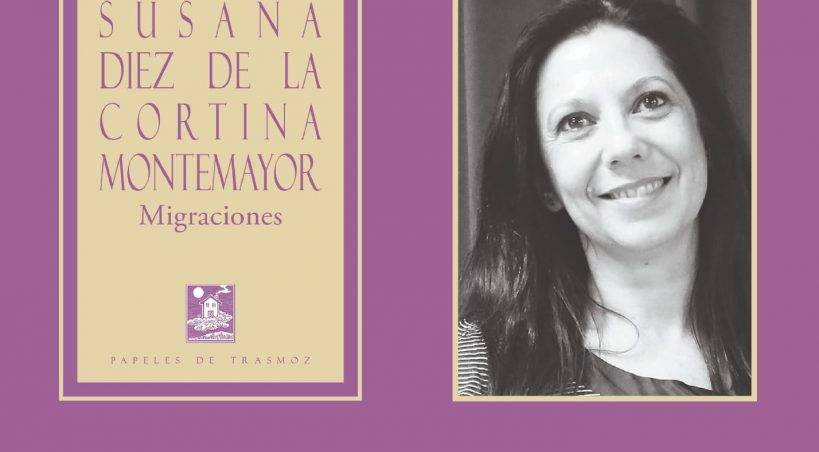 Susana Díez de la Cortina nos habla sobre su último poemario, Migraciones